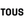 TOUS